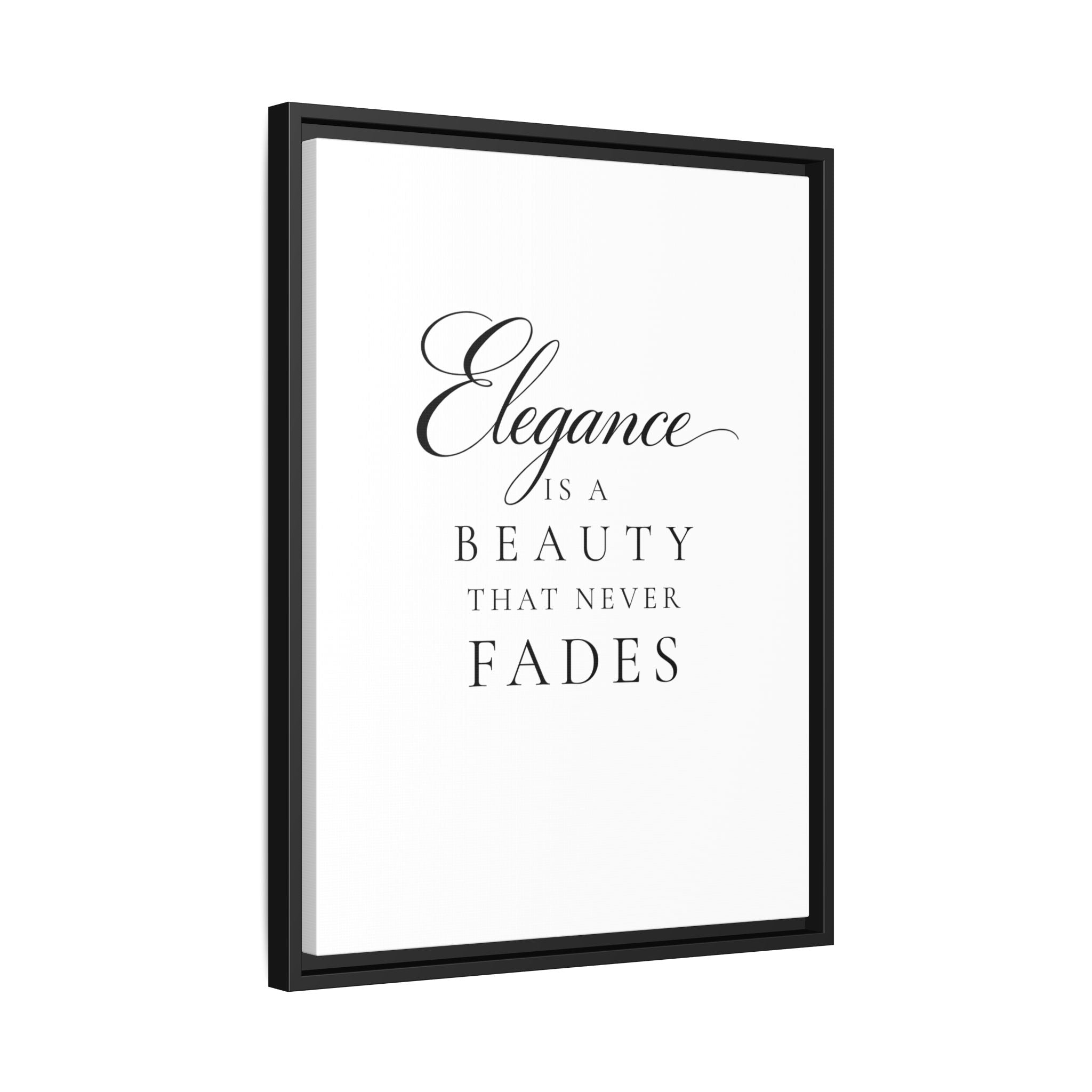 "Elegance is a Beauty” Canvas Wall Art | Black Frame