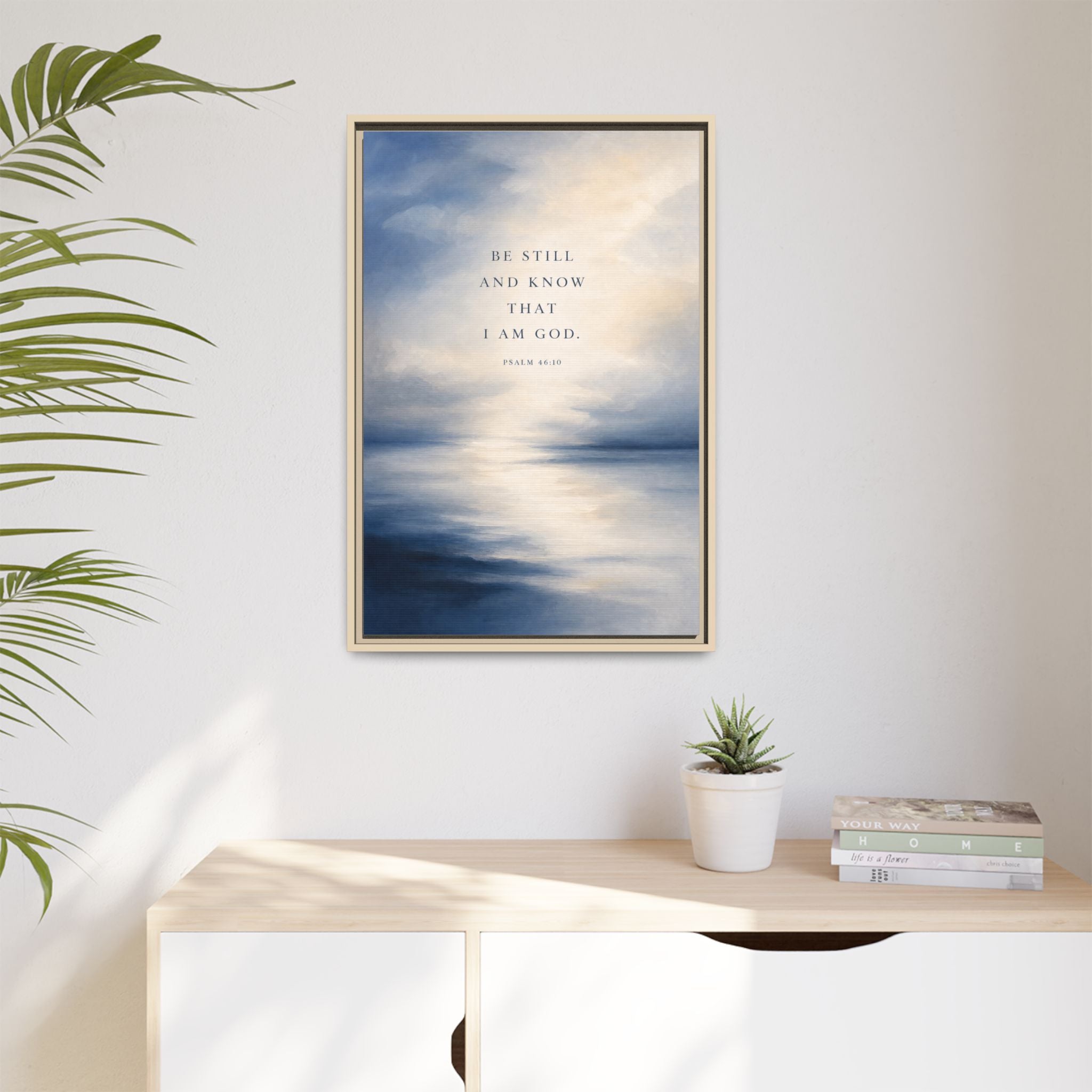 Know That I Am God Psalm 46:10 Wall Art