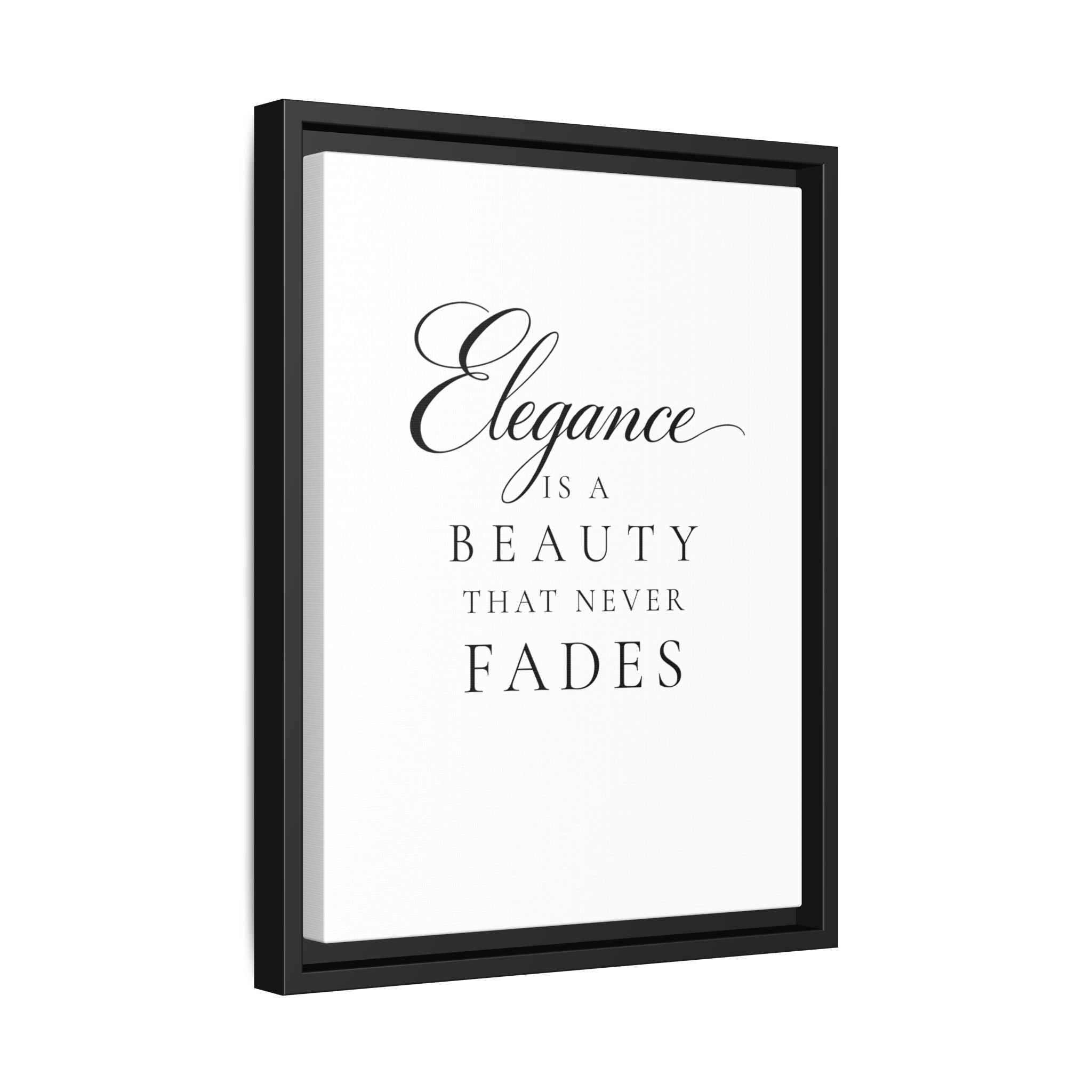 "Elegance is a Beauty” Canvas Wall Art | Black Frame