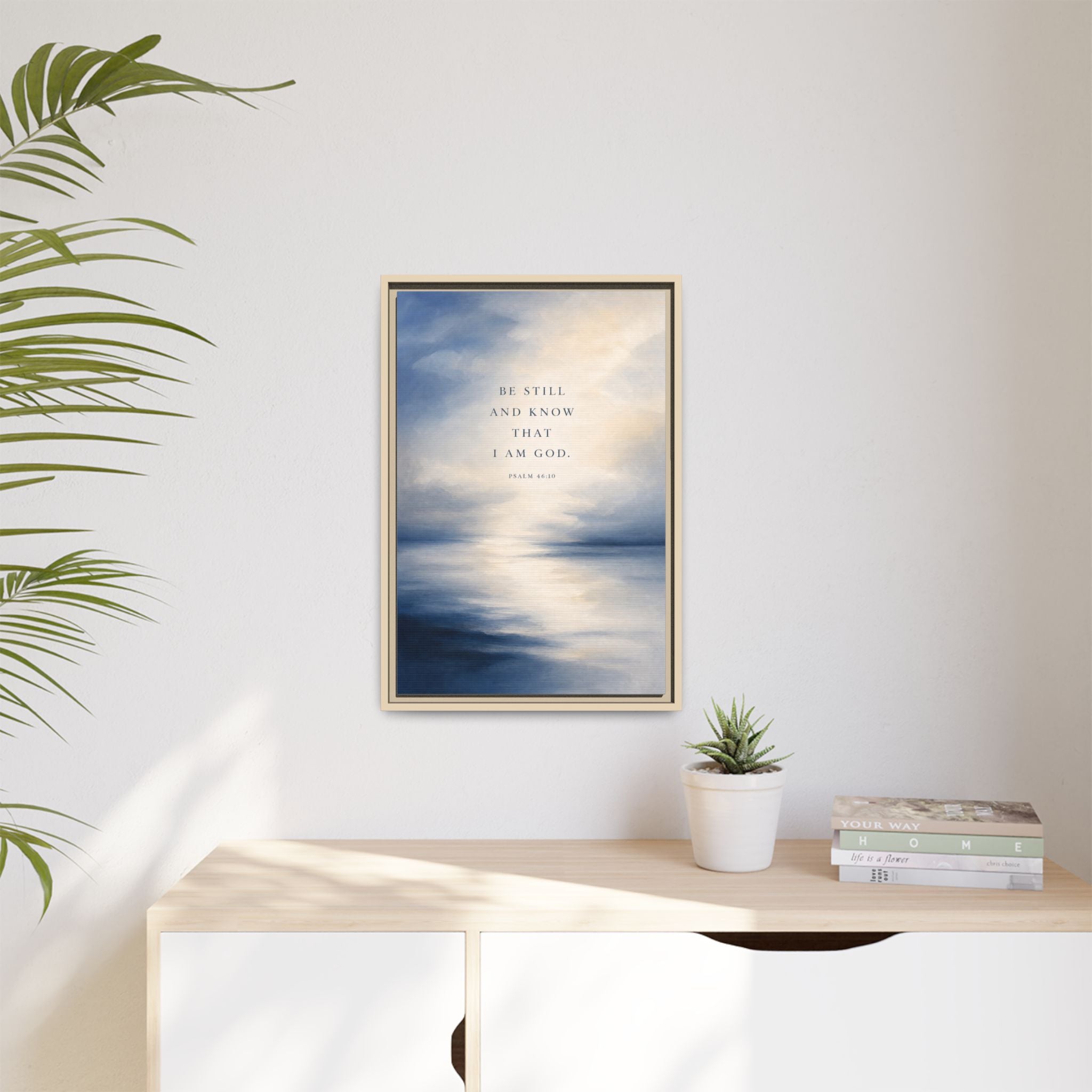 Know That I Am God Psalm 46:10 Wall Art