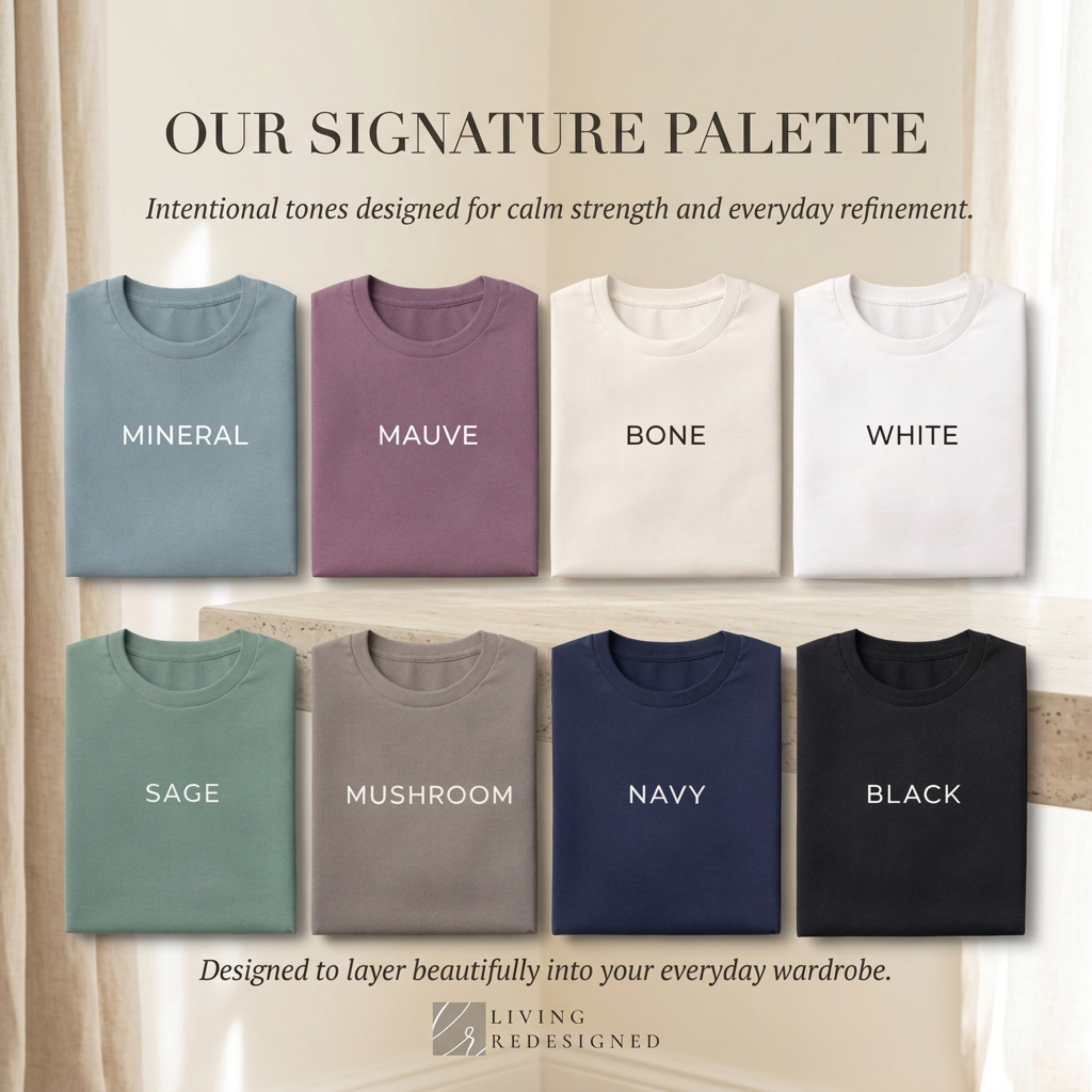 Color palette chart for a women’s graphic tee collection showing folded shirts in mineral, mauve, bone, white, sage, mushroom, navy, and black, styled in a soft neutral luxury setting with elegant branding for a refined everyday wardrobe.