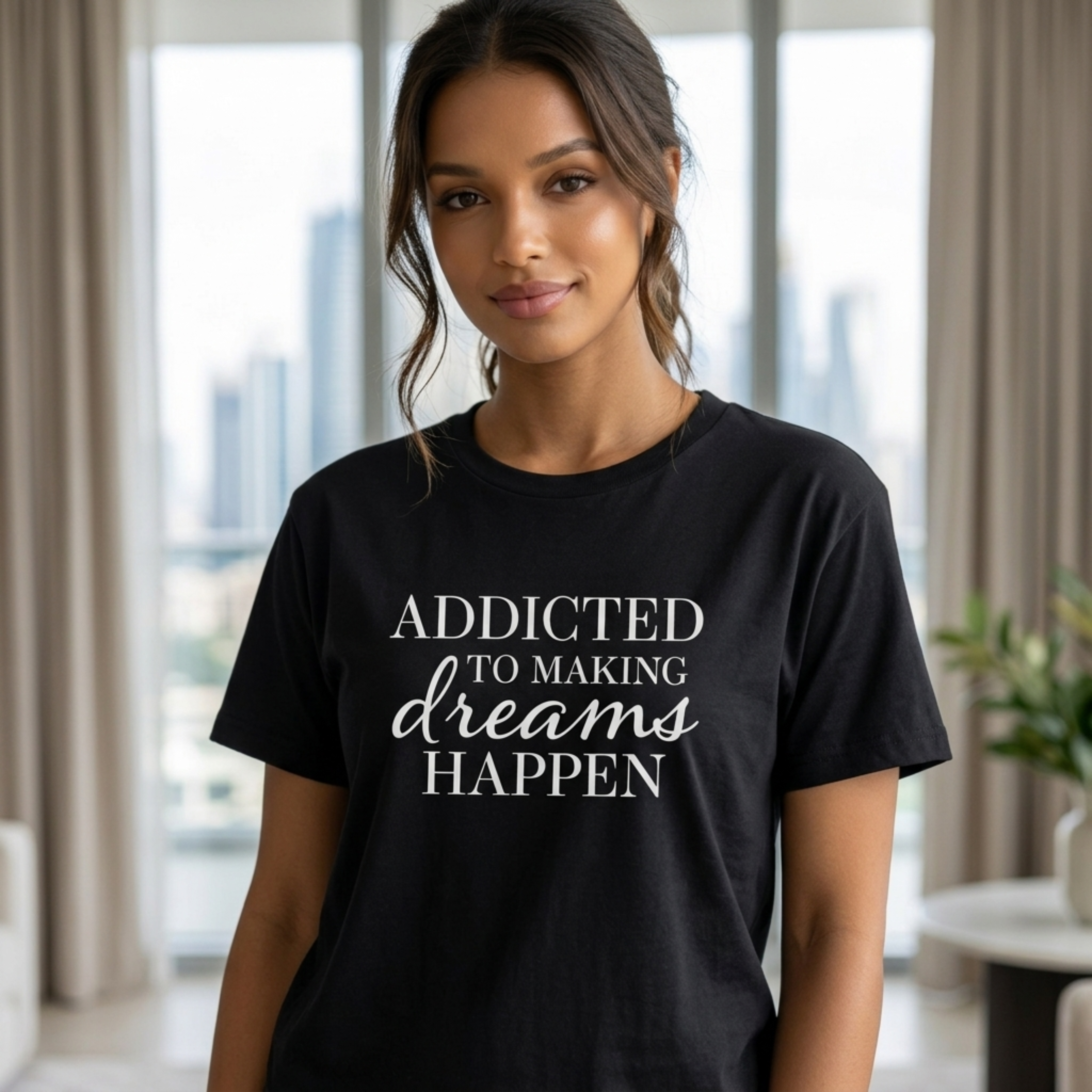 "Addicted to Making Dreams Happen" T-Shirt