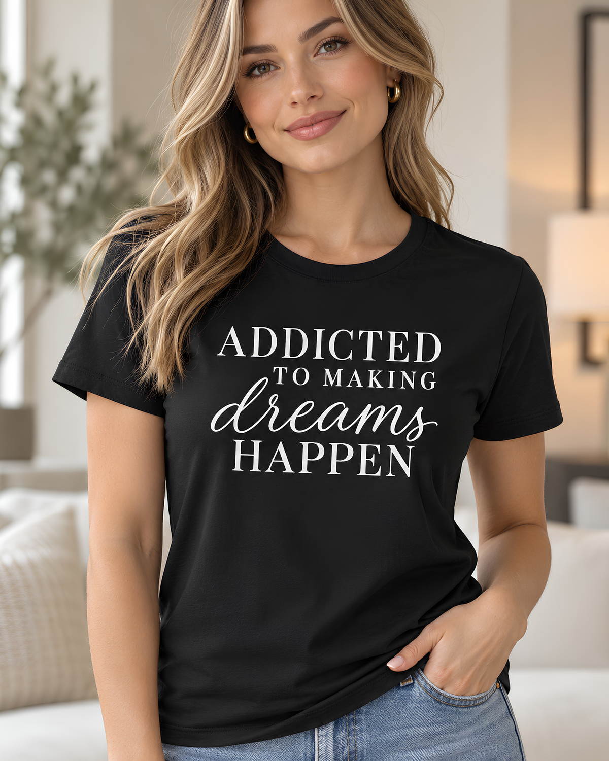 Addicted to Making Dreams Happen Tee