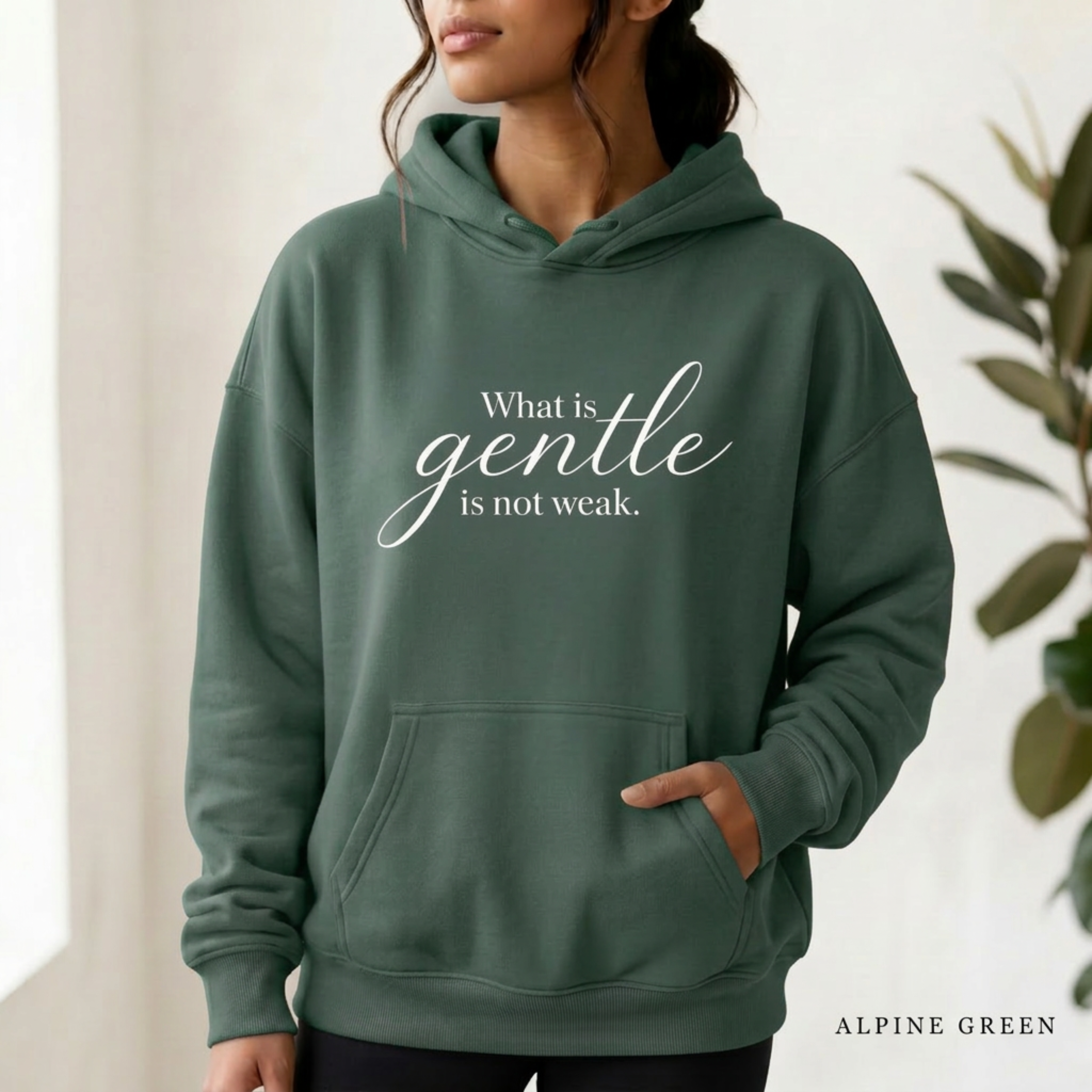 "Gentle Is Not Weak" Hoodie