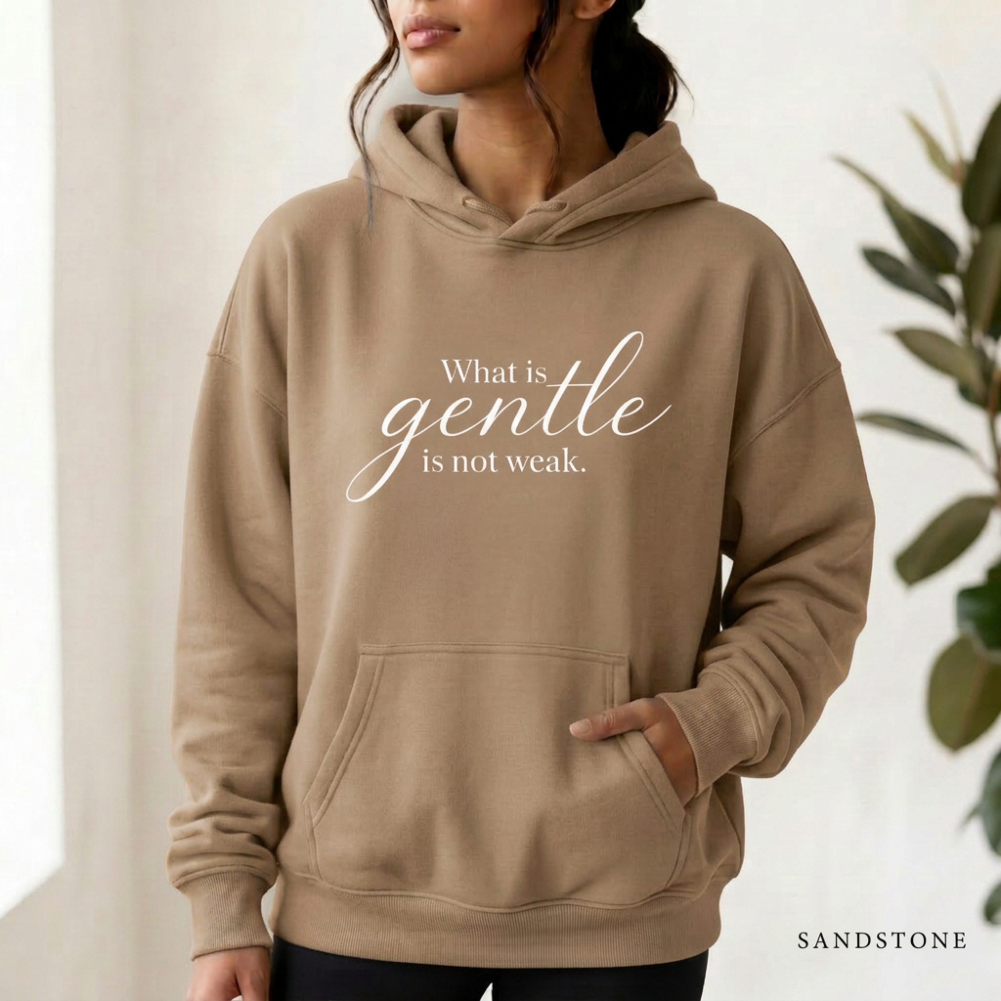 "Gentle Is Not Weak" Hoodie
