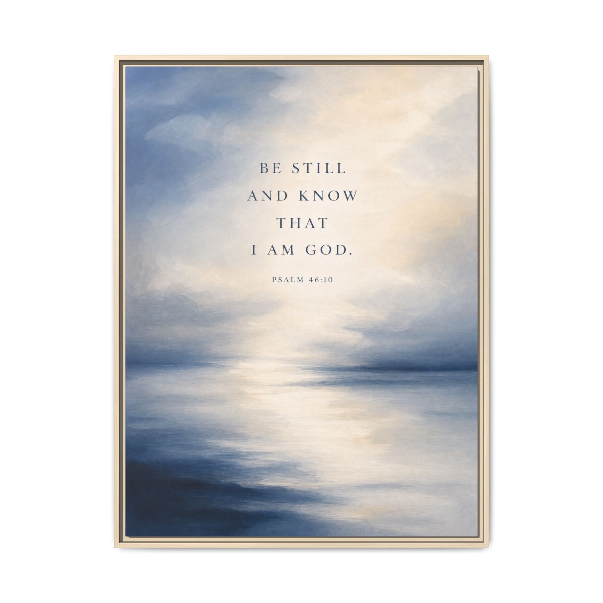 Know That I Am God Psalm 46:10 Wall Art