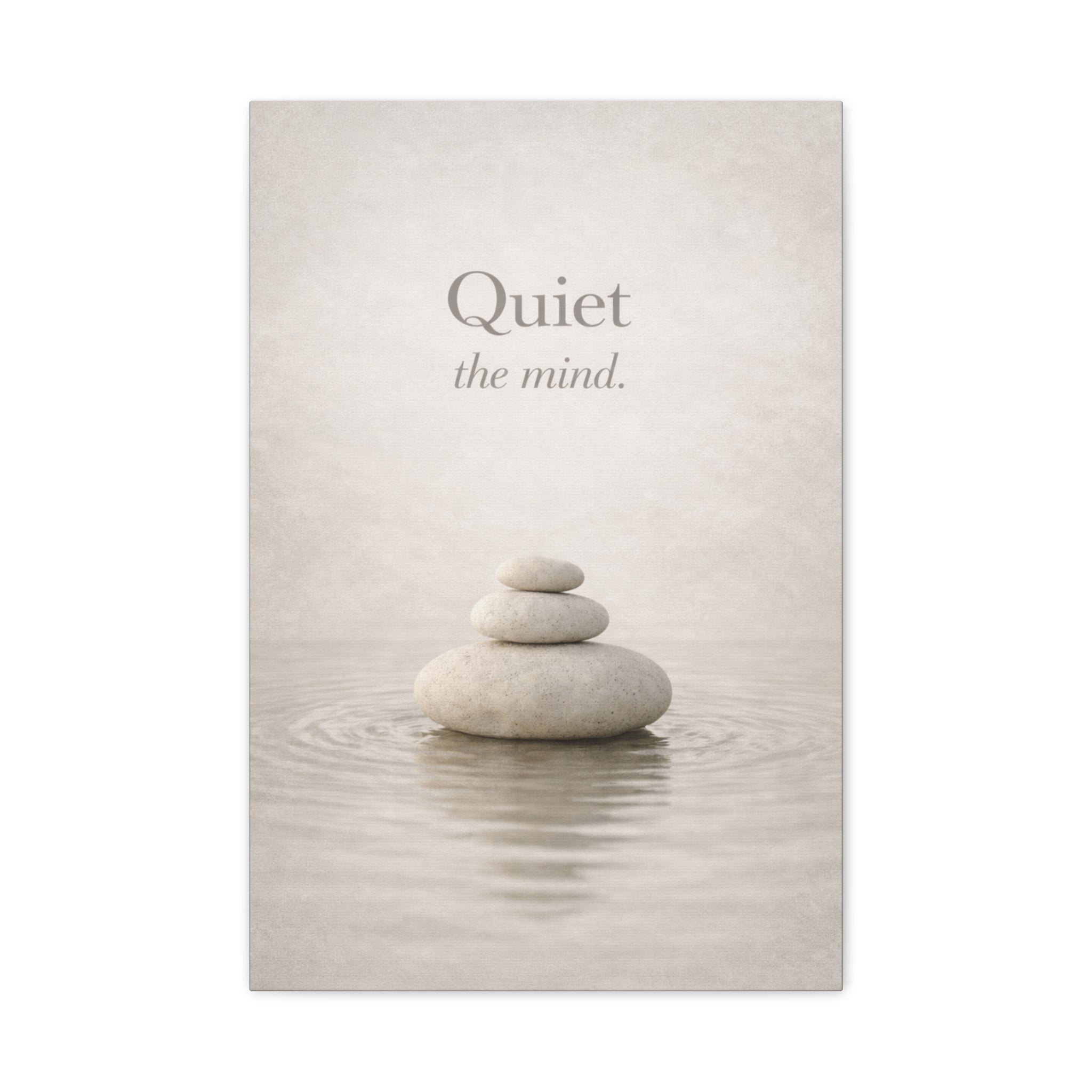 Stones balancing on water with 'Quiet the mind' text on a light background. Zen mindfulness canvas wall art