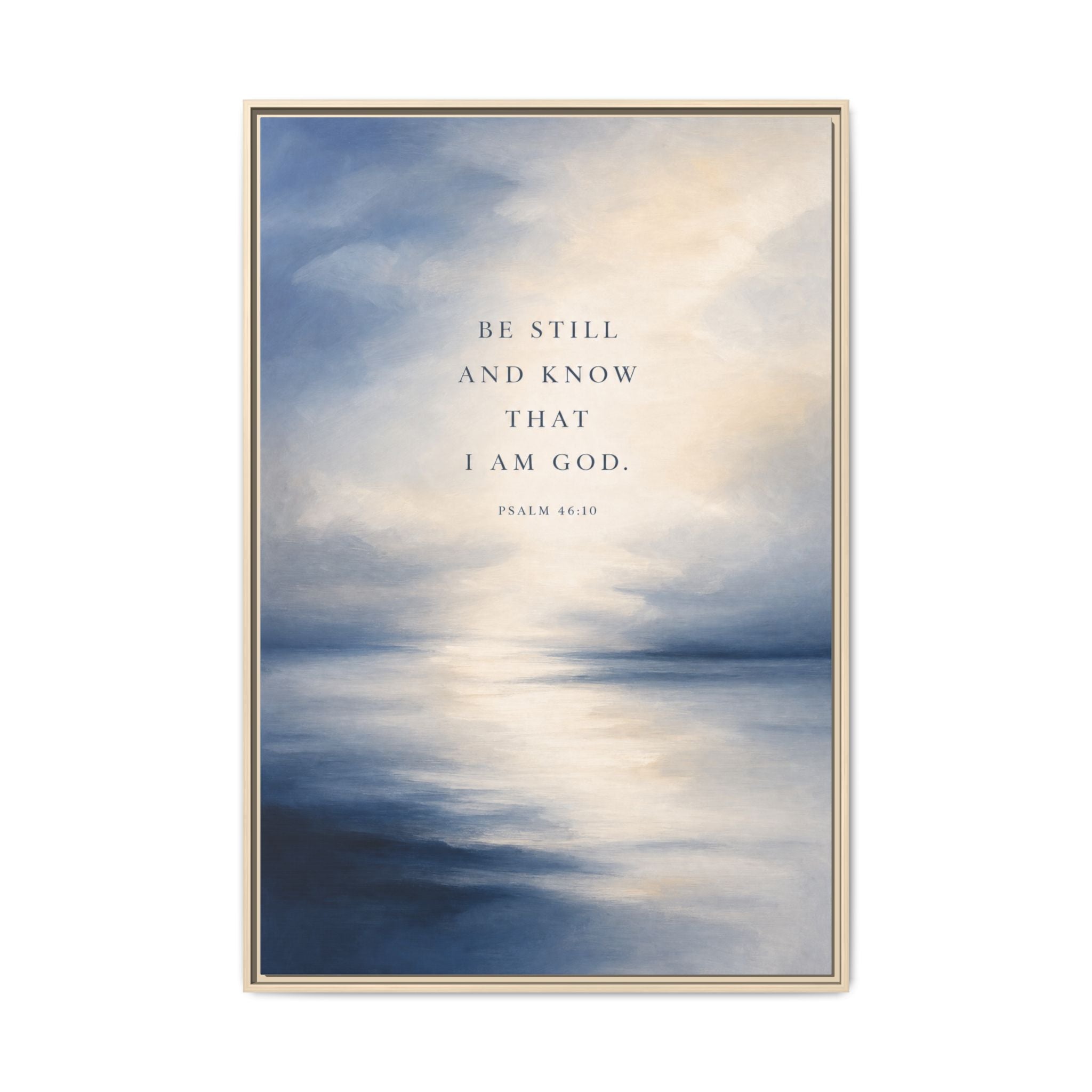 Know That I Am God Psalm 46:10 Wall Art