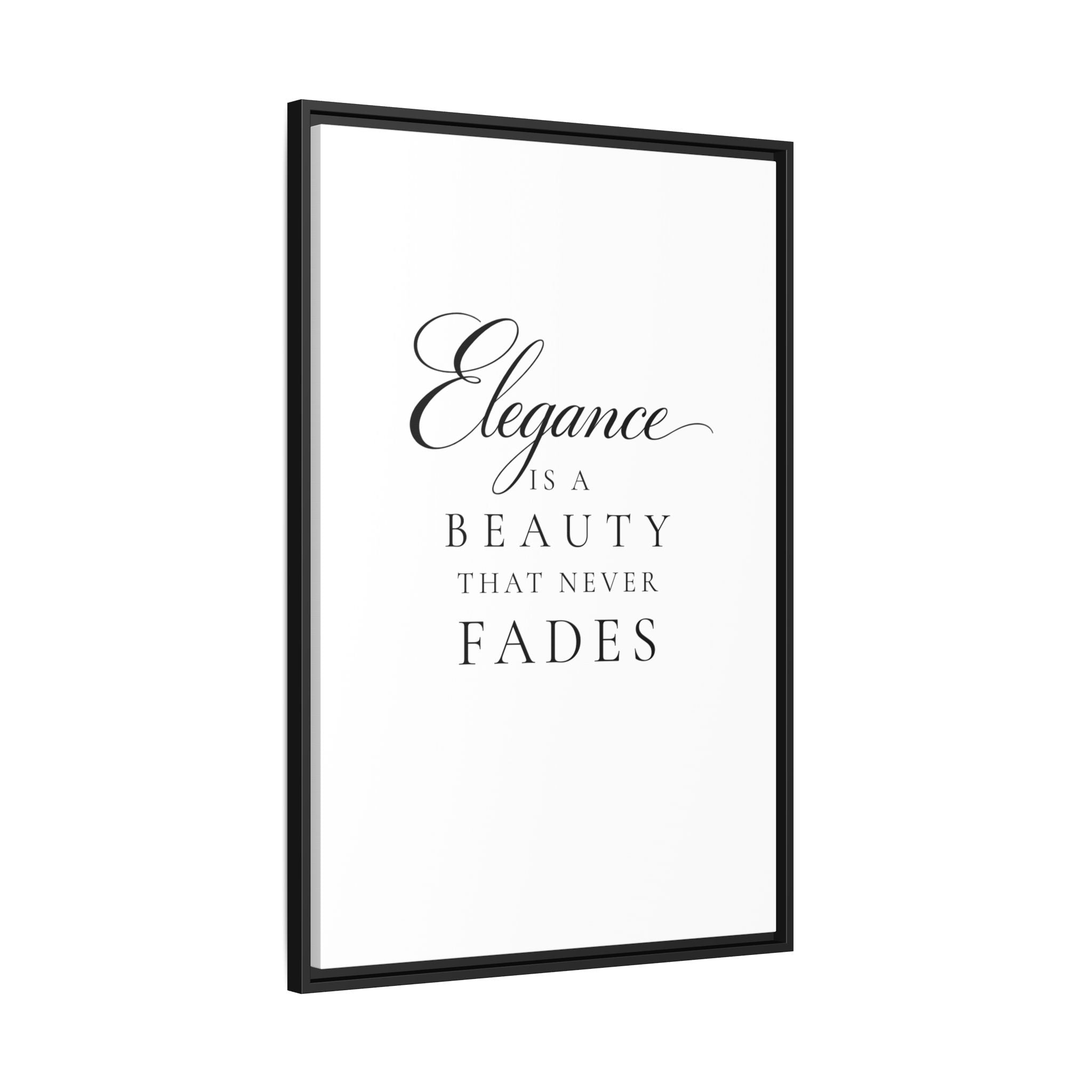 "Elegance is a Beauty” Canvas Wall Art | Black Frame