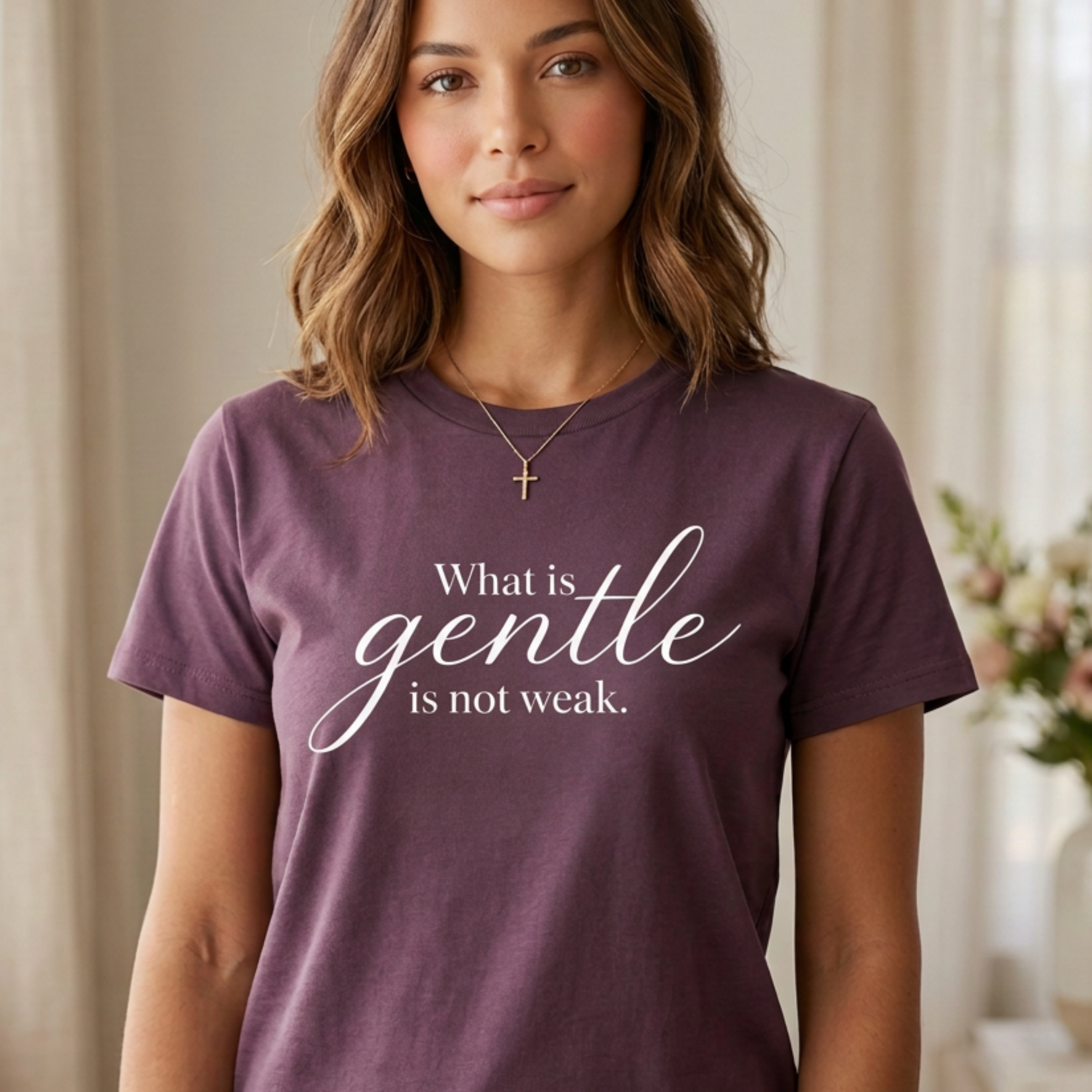 "Gentle is Not Weak" T-Shirt