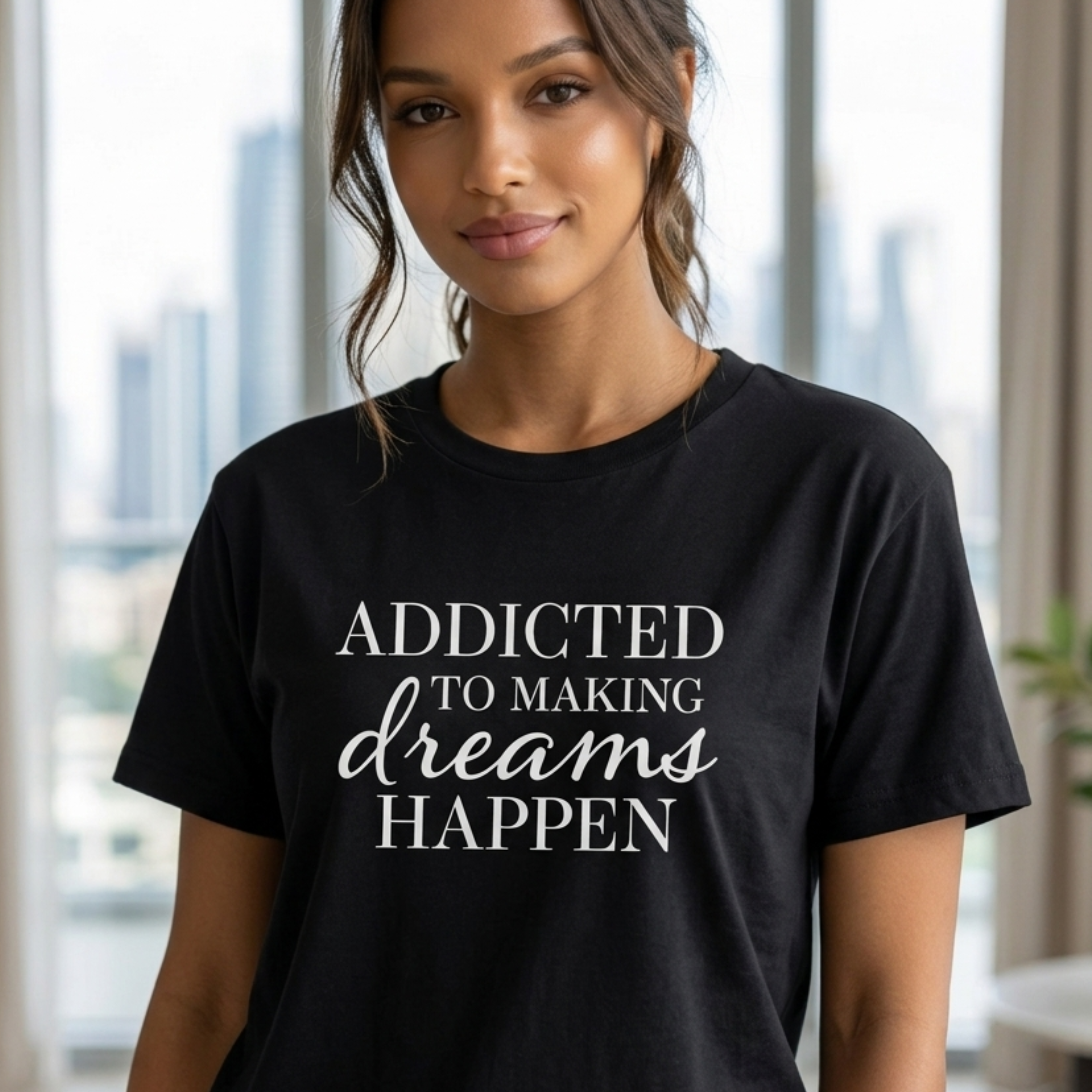"Addicted to Making Dreams Happen" T-Shirt