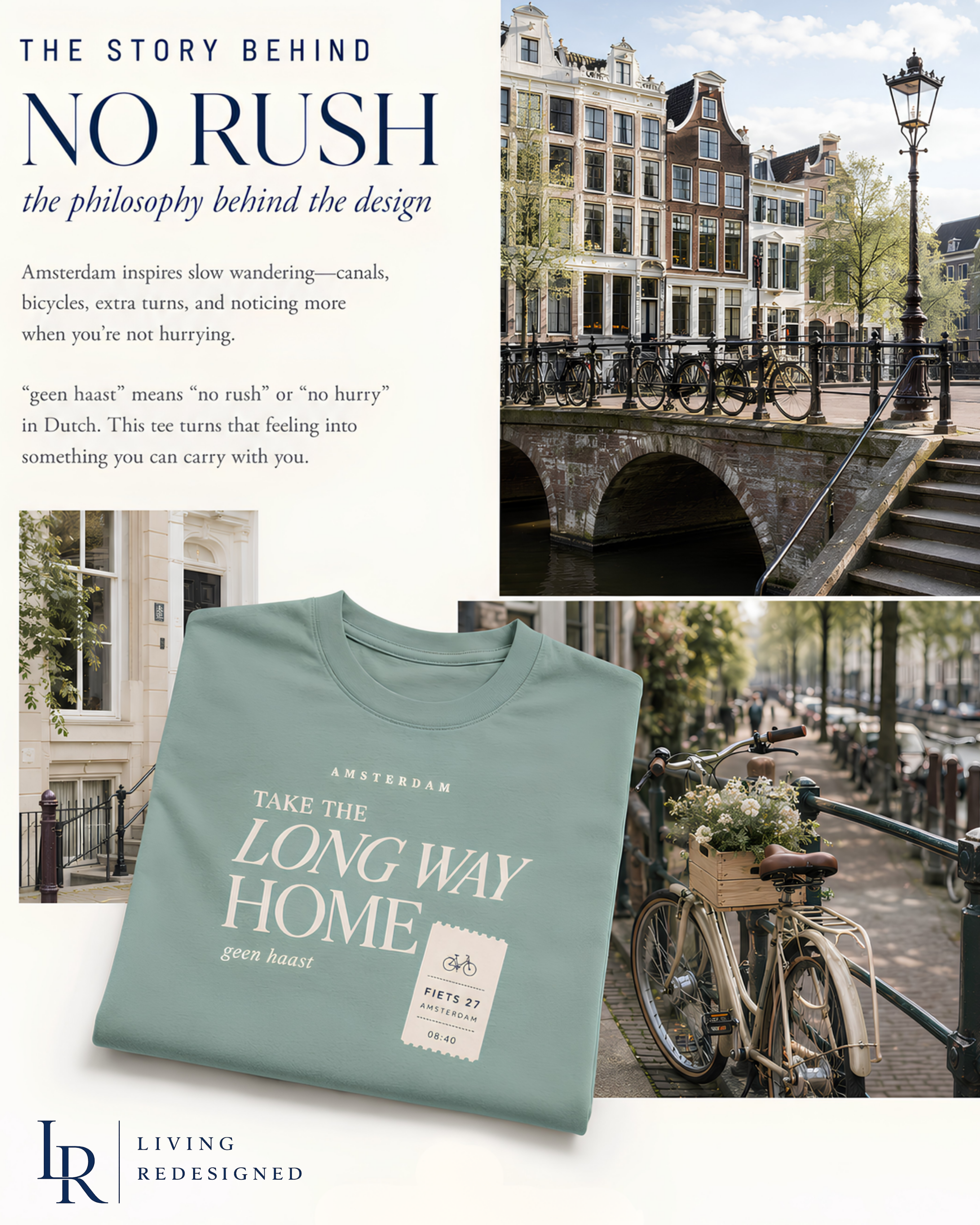 Story behind the Amsterdam Take the Long Way Home T-shirt with geen haast meaning no rush, Amsterdam canal, bicycles and sage travel tee
