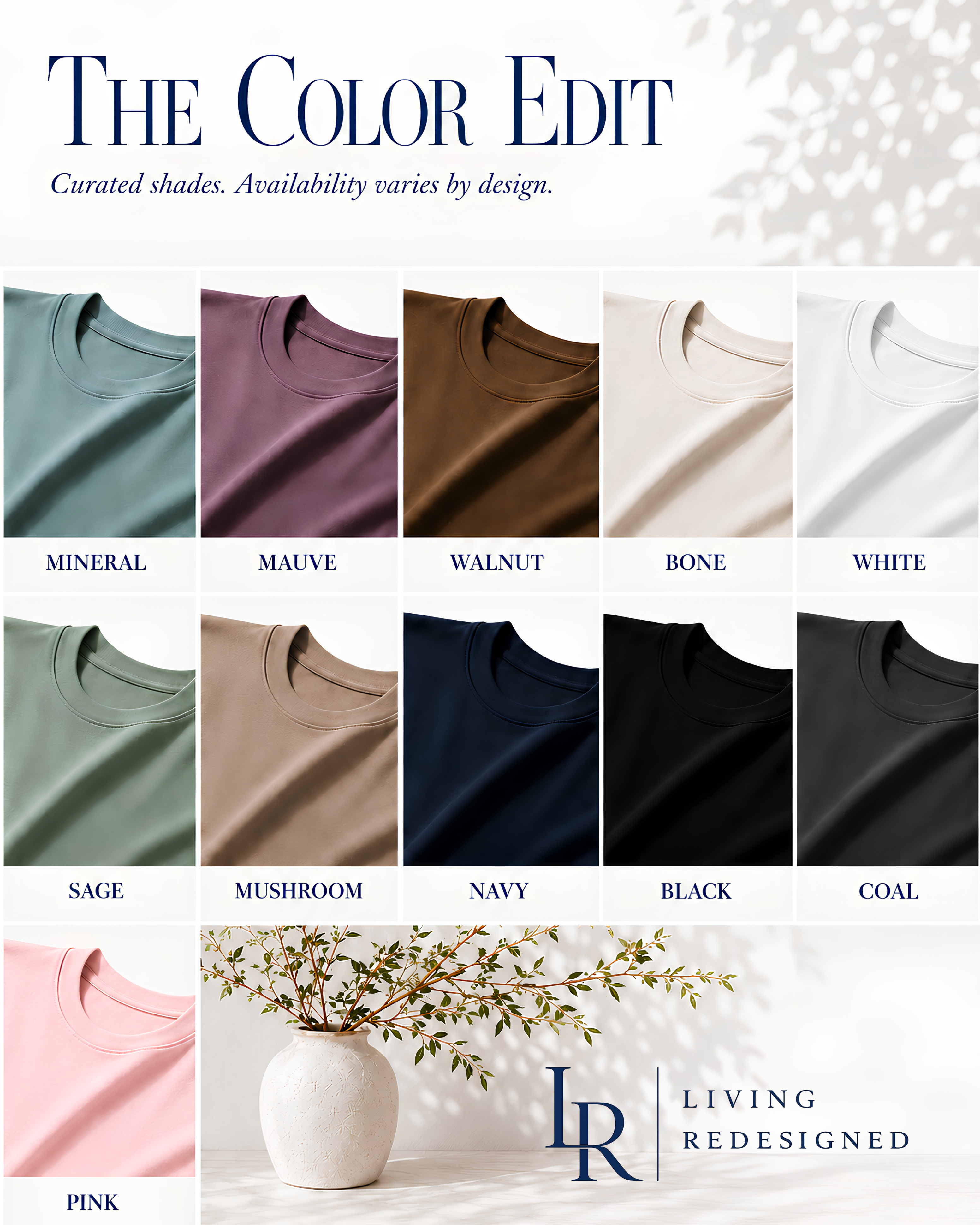 A color options chart titled 'THE COLOR EDIT' showing multiple short-sleeve crew-neck T-shirts in different shades, each labeled with a name like Mineral, Mauve, Walnut, Bone, White, Sage, Mushroom, Navy, Black, Coal, and Pink. The layout includes a small lifestyle photo at the bottom with a pink shirt and a vase of branches, plus the brand text 'LIVING REDESIGNED'.