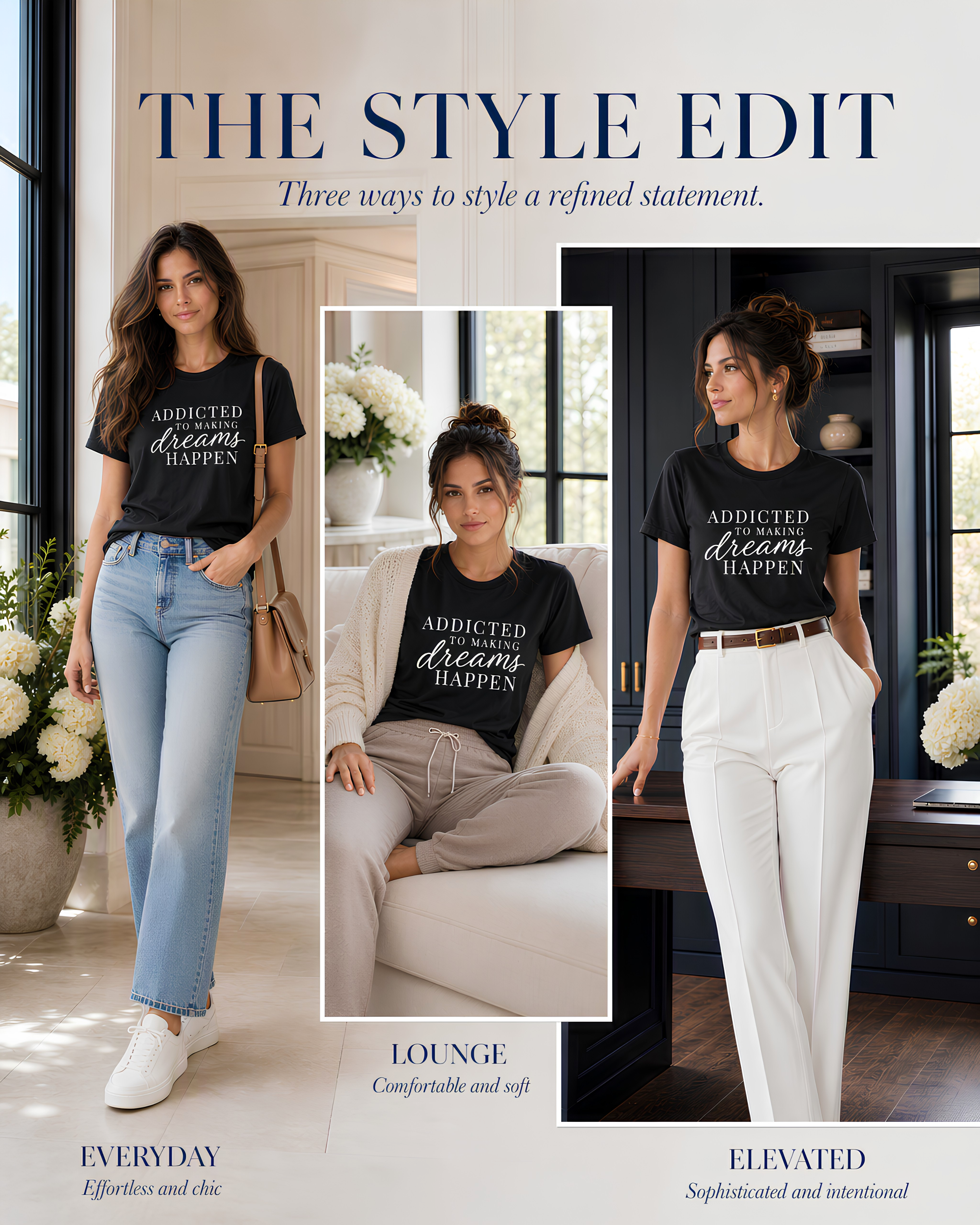 Three ways to style the Addicted to Making Dreams Happen motivational graphic tee for women with casual, relaxed and elevated outfits.