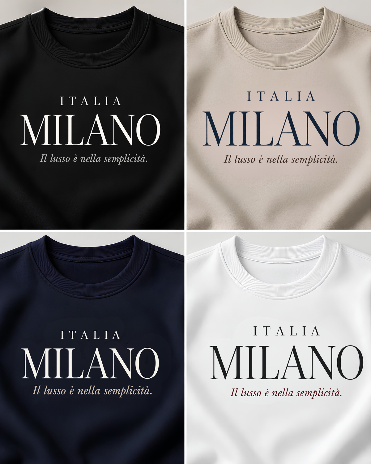 Close-up color options of Milano Italy women’s sweatshirts in black, bone, navy, and white with “Il lusso è nella semplicità” printed in contrasting accent colors.