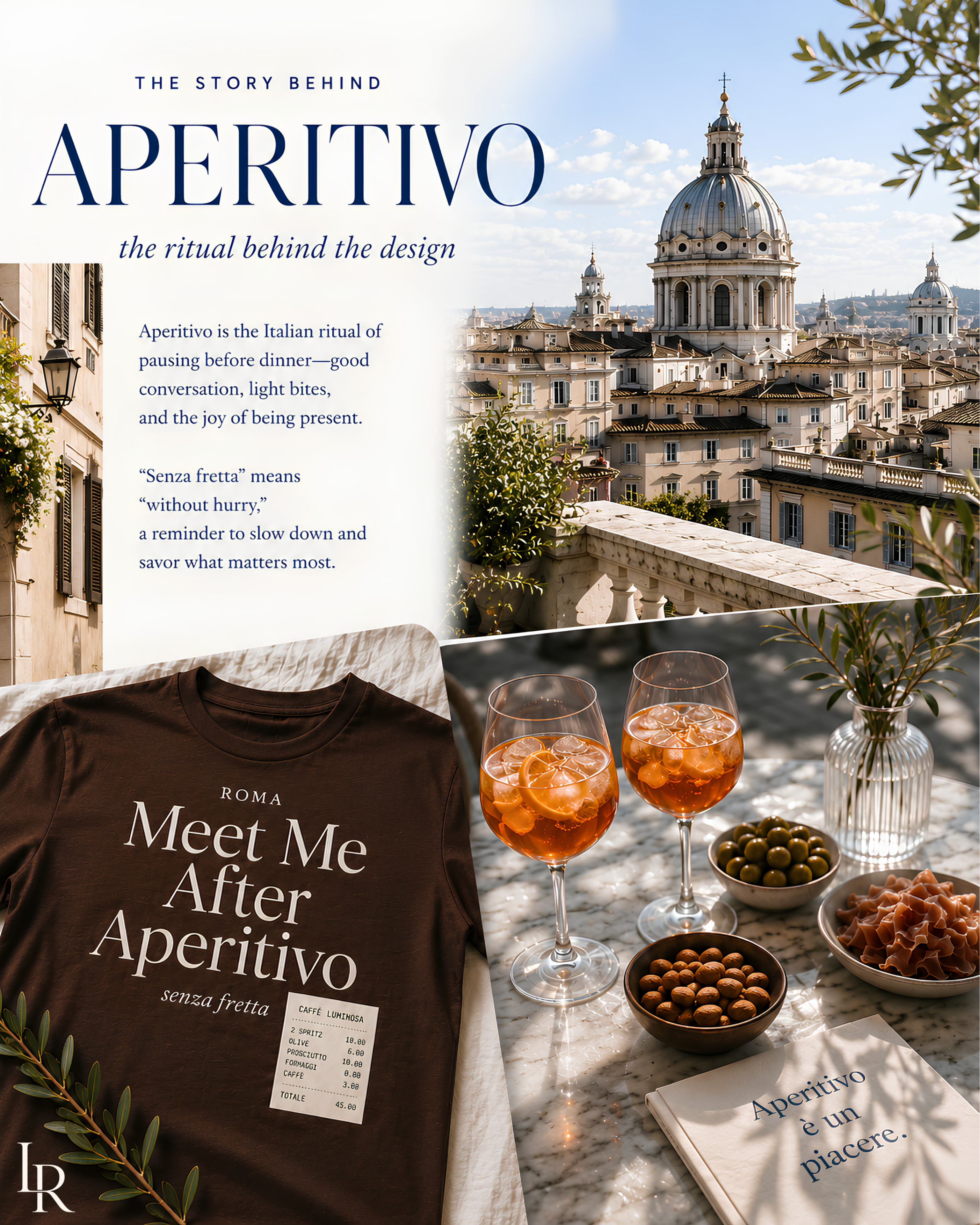 Editorial story graphic explaining the Italian aperitivo tradition and “senza fretta” meaning, with Rome imagery, the brown tee, aperitivo drinks and small bites.