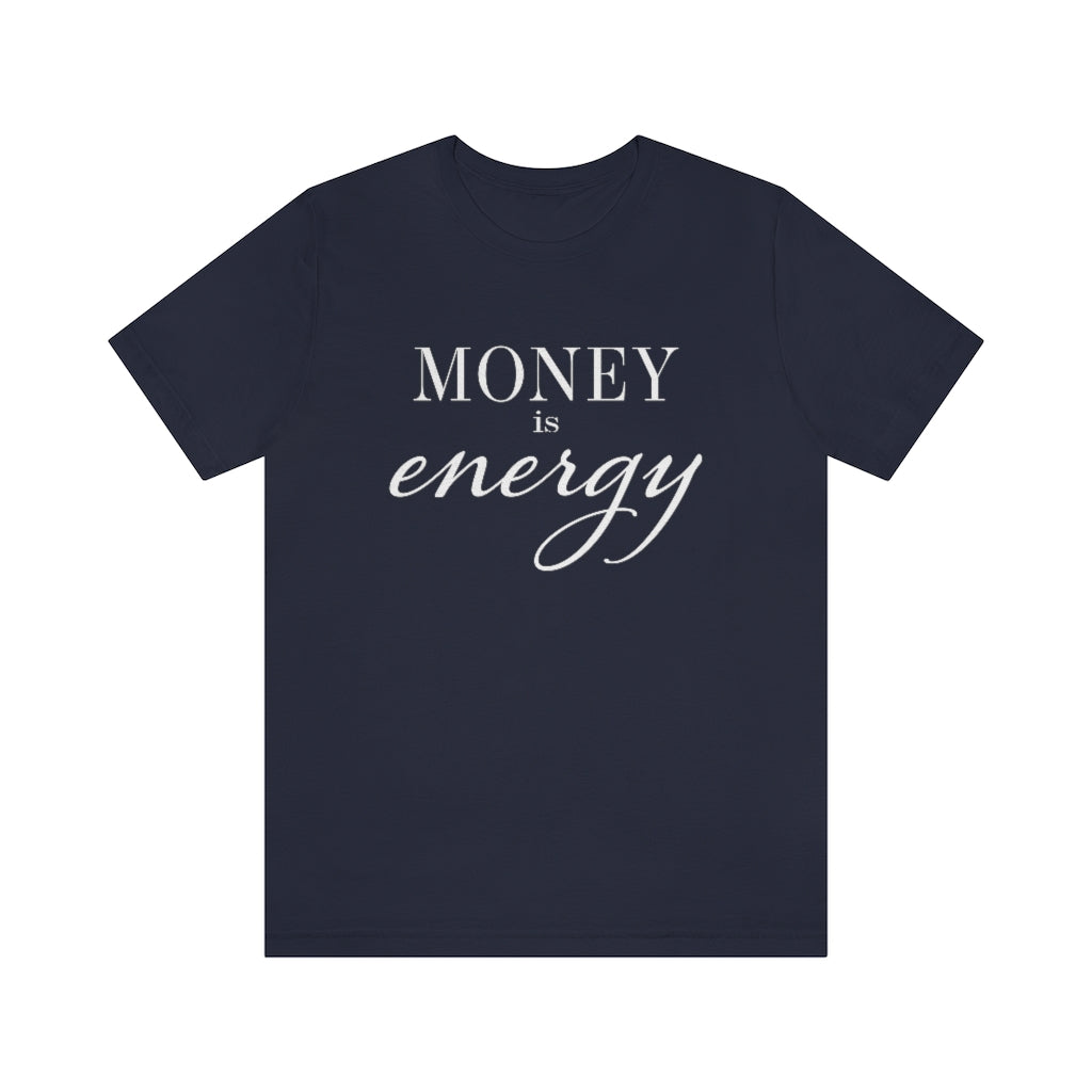 "Money is Energy" T-Shirt